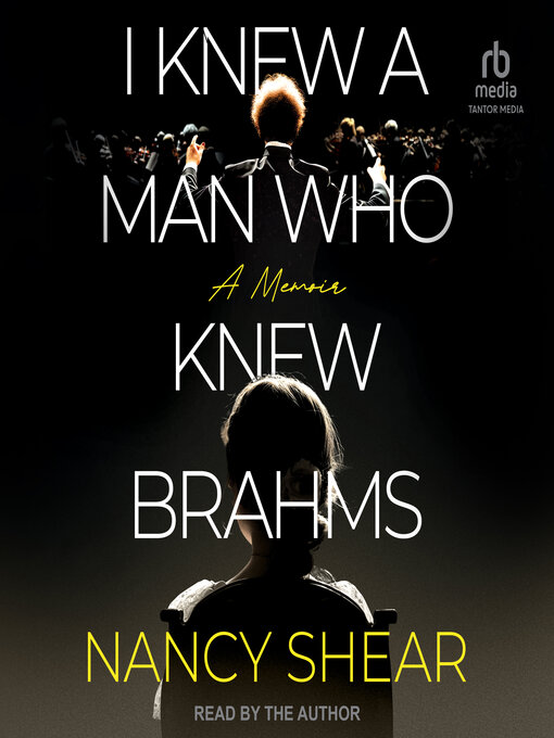 Title details for I Knew a Man Who Knew Brahms by Nancy Shear - Wait list